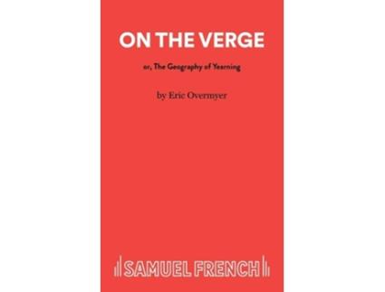 Livro On The Verge de Eric Overmyer (Inglês)