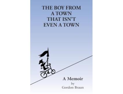 Livro The Boy From a Town That Isnt Even a Town de Gordon Braun (Inglês)