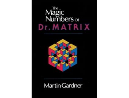 Livro The Magic Numbers of Dr. Matrix de Martin Gardner (Inglês)