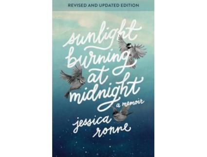 Livro Sunlight Burning at Midnight de Jessica Ronne (Inglês)