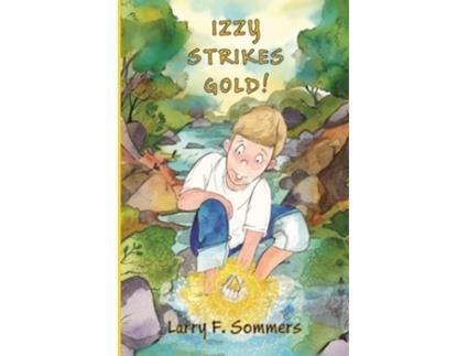 Livro Izzy Strikes Gold! de Larry F Sommers (Inglês)