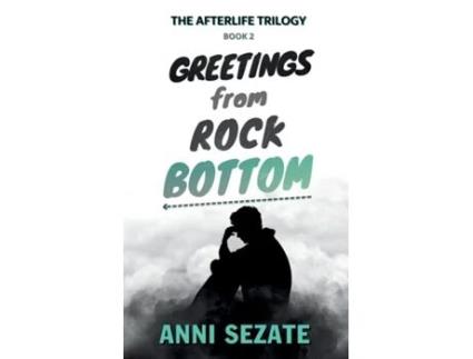Livro Greetings from Rock Bottom de Anni Sezate (Inglês)