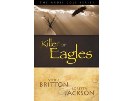 Livro Killer of Eagles Book 6 de Vickie Britton (Inglês)