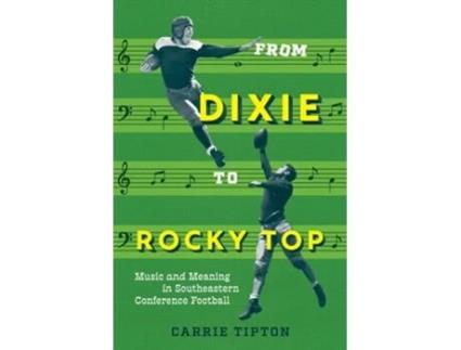 Livro From Dixie to Rocky Top de Carrie Tipton (Inglês)