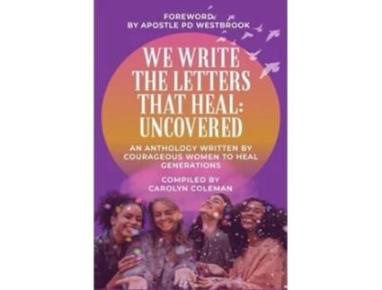Livro We Write the Letters That Heal Uncovered de Coleman e Carolyn (Inglês)