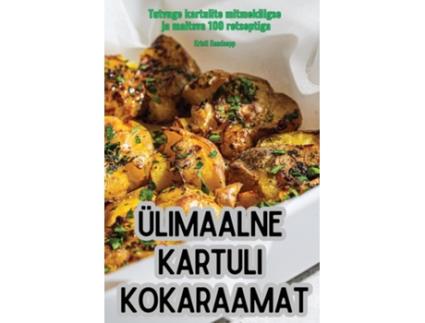 Livro ÜLIMAALNE KARTULI KOKARAAMAT de Kristi Raudsepp (Inglês)