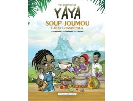 Livro The Adventures of Yaya Soup: Soup Joumou Lakay Grann Pola Tico Armand, Angie Bell (Inglês)