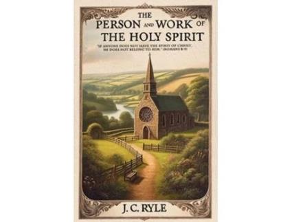 Livro The Person and Work of the Holy Spirit de J C Ryle (Inglês)