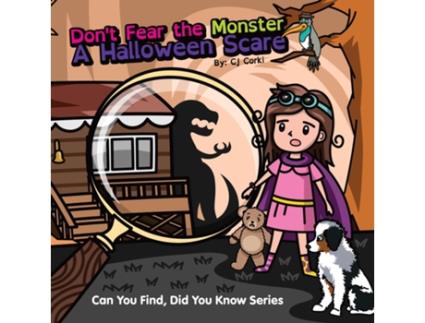 Livro Dont Fear the Monster A Halloween Scare de CJ Corki (Inglês)