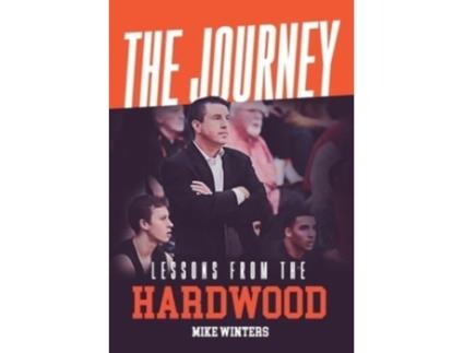 Livro The Journey: Lessons from the Hardwood Mike Winters (Inglês)