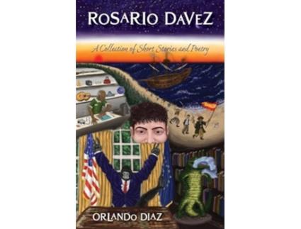 Livro Rosario Davez A Collection of Short Stories and Poetry de Orlando Diaz (Inglês)