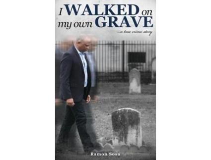 Livro I Walked on My Own Grave Ramon Sosa (Inglês)