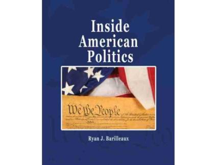 Livro Inside American Politics de Barilleaux (Inglês)