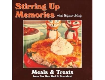 Livro Stirring Up Memories - Meals and Treats from Fox Run Bed & Breakfast Heidi Wigand-Nicely (Inglês)
