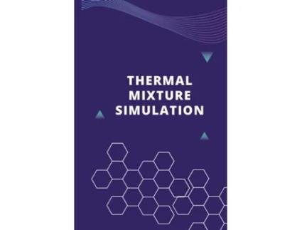 Livro Thermal Mixture Simulation de Pallavi sai (Inglês)