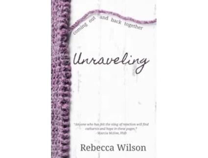 Livro Unraveling de Rebecca Wilson (Inglês)