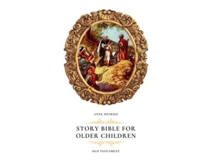 Livro Story Bible for Older Children Old Testament de Anne DeVries (Inglês)