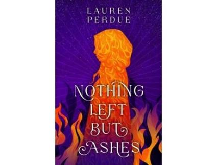 Livro Nothing Left But Ashes de Lauren Perdue (Inglês)