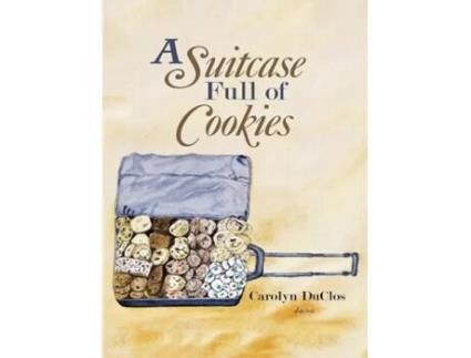 Livro A Suitcase Full of Cookies de Carolyn DuClos (Inglês)