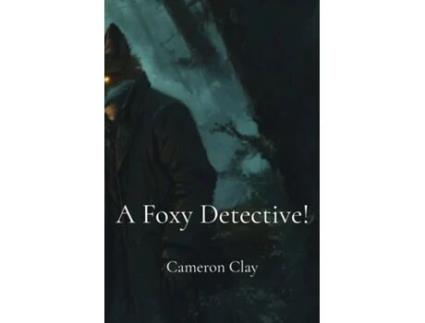 Livro A Foxy Detective! de Cameron Clay (Inglês)
