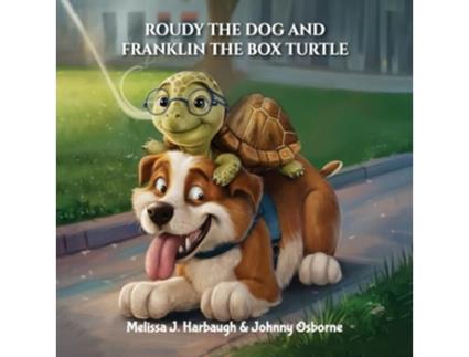 Livro Roudy the Dog amp Franklin the Box Turtle de Melissa J Harbaugh (Inglês)