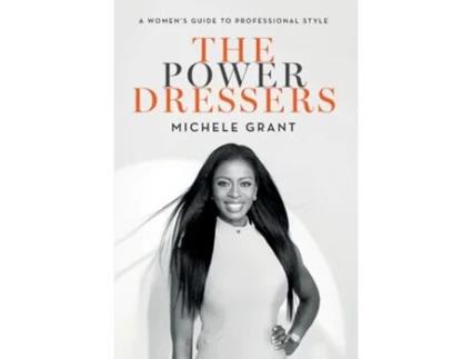 Livro The Power Dressers A Womens Guide to Professional Style de Michele Grant (Inglês - Capa Dura)