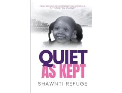 Livro Quiet As Kept de Shawnti Refuge (Inglês)