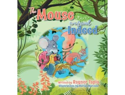 Livro The Mouse is a Friend Indeed de Rayner Tapia (Inglês - Capa Dura)