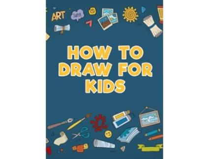 Livro How to Draw for Kids de Young Scholar (Inglês - Capa Dura)