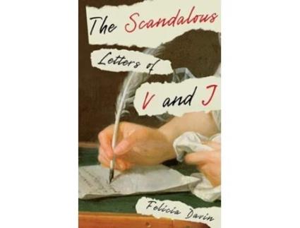Livro The Scandalous Letters of V and J de Felicia Davin (Inglês)