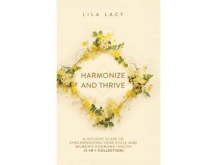 Livro Harmonize and Thrive de Lila Lacy (Inglês - Capa Dura)