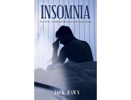 Livro Insomnia Two Wives, Childhood Memories and Crazy Dreams de Jack Hawn (Inglês)