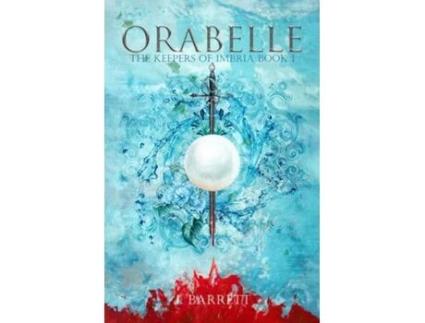 Livro Orabelle The Keepers of Imbria Book 1 de J Barrett (Inglês)