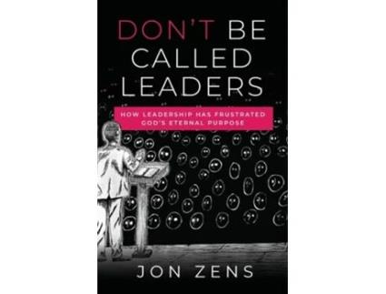 Livro Dont Be Called Leaders de Jon Zens (Inglês)