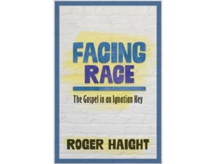 Livro Facing Race The Gospel in an Ignatian Key de Roger Haight (Inglês)