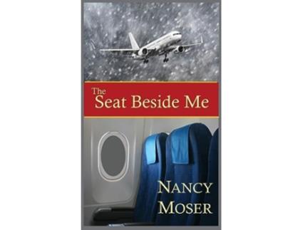 Livro The Seat Beside Me de Nancy Moser (Inglês - Capa Dura)
