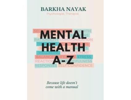 Livro Mental health A-Z Because life doesnt come with a manual de Barkha Nayak (Inglês)
