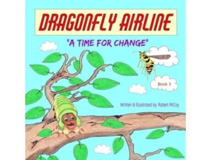 Livro Dragonfly Airline - A Time for Change de Robert McCoy (Inglês)