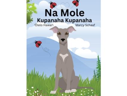 Livro Na Mole Kupanaha Kupanaha Moles Magical Adventure de Marcy Schaaf (Inglês)