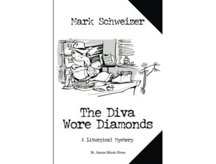 Livro The Diva Wore Diamonds de Mark Schweizer (Inglês)