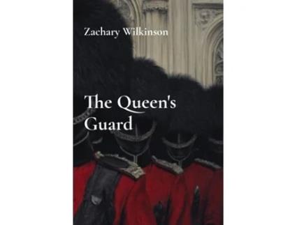 Livro The Queens Guard de Zachary Wilkinson (Inglês)