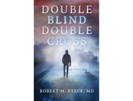 Livro Double Blind Double Cross de Robert M Reece (Inglês)