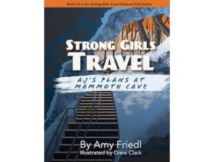 Livro Strong Girls Travel AJs Plans at Mammoth Cave de Amy Friedl (Inglês)