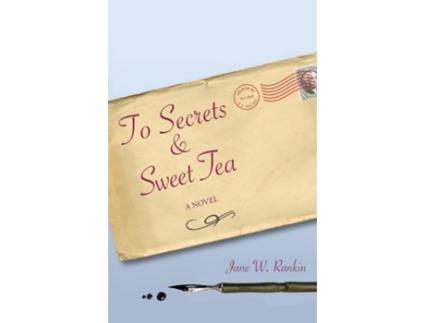 Livro To Secrets amp Sweet Tea de Jane W Rankin (Inglês)