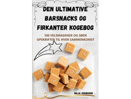 Livro Den ultimative barsnacks og firkanter kogebog de Naja Svensson (Inglês)