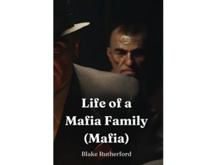 Livro Life of a Mafia Family de Blake Rutherford (Inglês)
