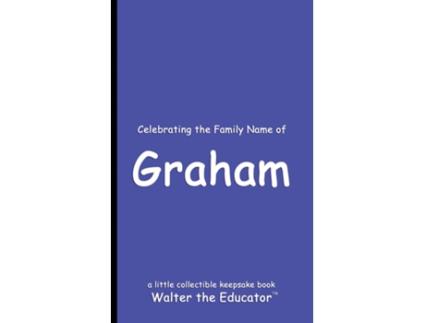 Livro Celebrating the Family Name of Graham de Walter the Educator (Inglês)