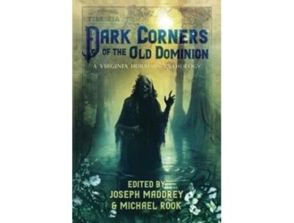 Livro Dark Corners of the Old Dominion de Joseph Maddrey, Clay Mcleod Chapman et al. (Inglês)