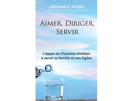 Livro Aimer, Diriger, Servir de Anthony F Russo (Inglês)