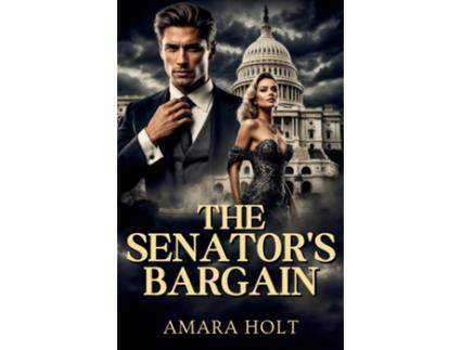 Livro The Senators Bargain de Amara Holt (Inglês)